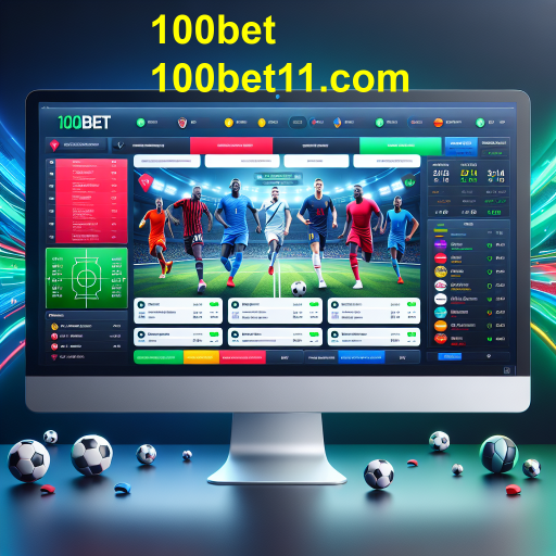 Apostas Esportivas: A Emoção do Jogo no 100bet